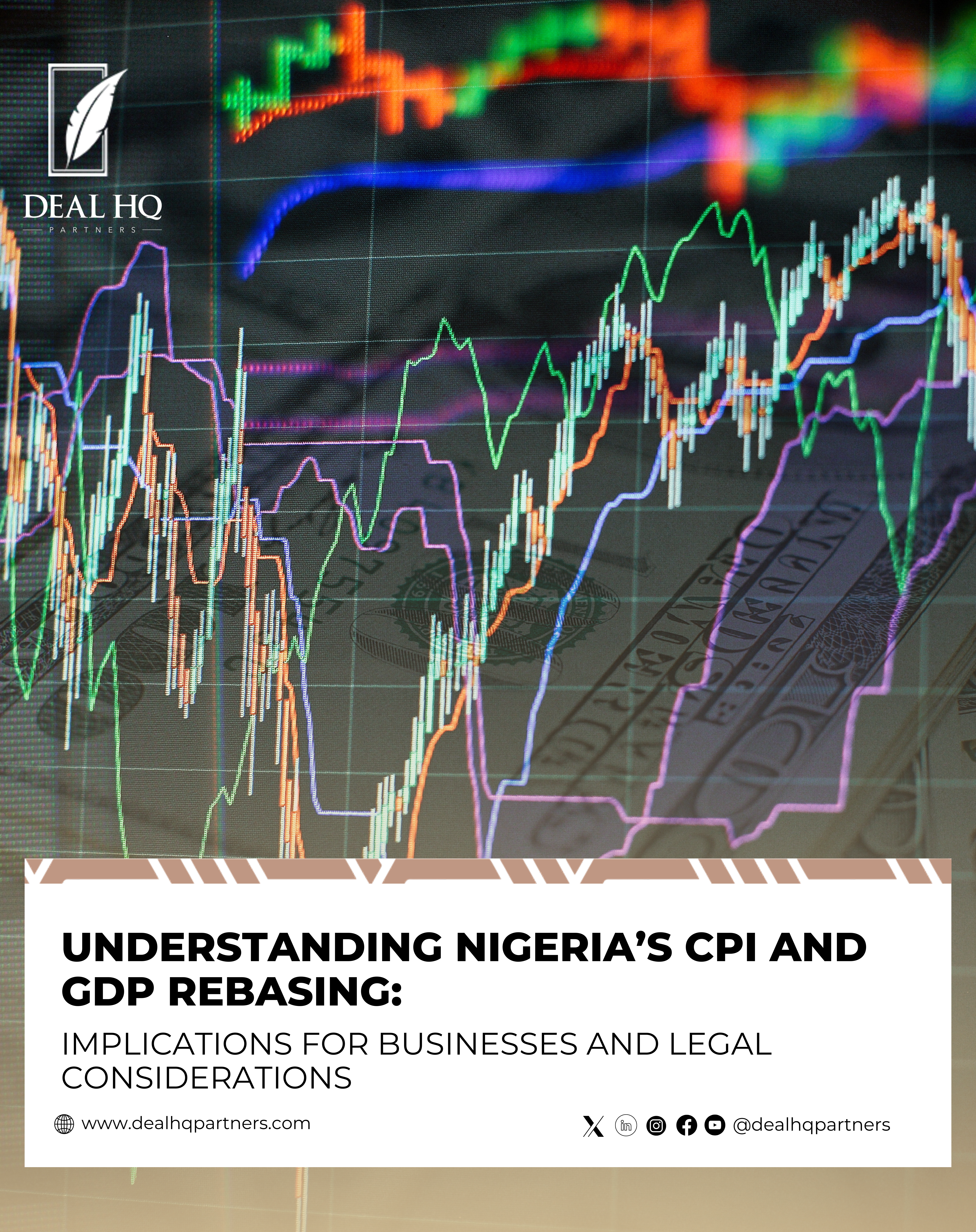 UNDERSTANDING NIGERIA’S CPI AND GDP REBASING: IMPLICATIONS FOR BUSINESSES AND LEGAL CONSIDERATIONS